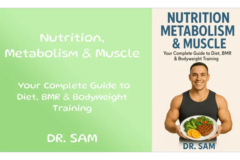 Nutrition, Metabolism & Muscle Your Complete Guide to Diet, BMR & Bodyweight Training