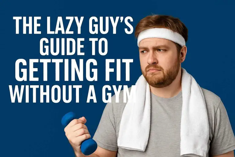 Lazy Guy Fitness