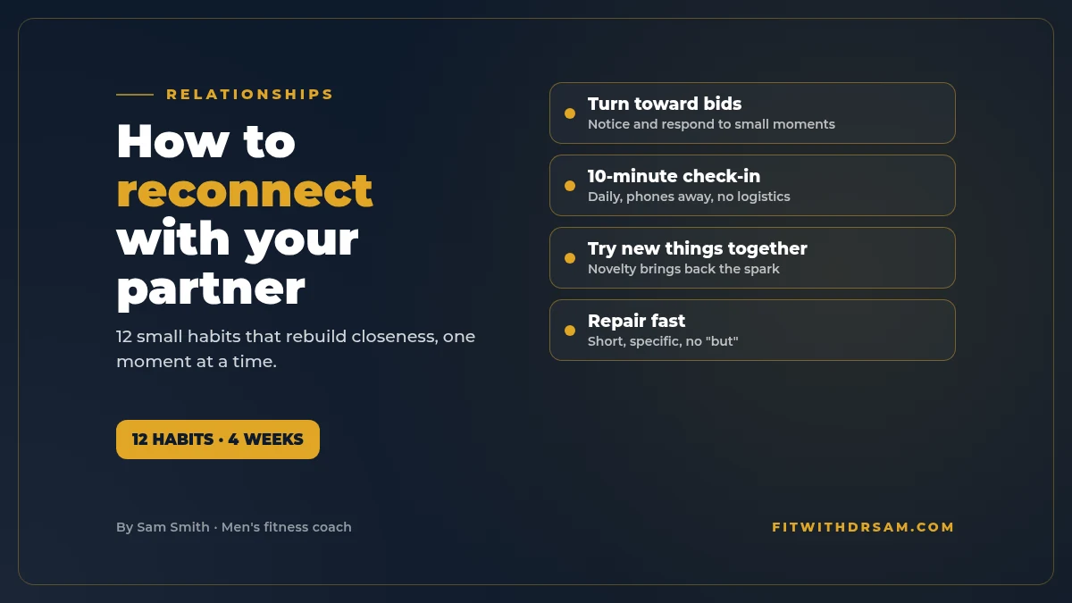 Graphic titled How to reconnect with your partner: 12 small habits that rebuild closeness, such as turning toward bids, a daily 10-minute check-in and trying new things together